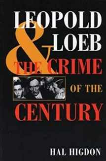 9780252068294-0252068297-Leopold and Loeb: The Crime of the Century