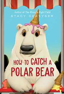 9781665925624-1665925620-How to Catch a Polar Bear (Washington Park Stories)