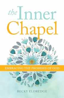 9780829449334-0829449337-The Inner Chapel: Embracing the Promises of God