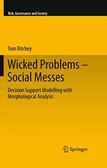 9783642196522-3642196527-Wicked Problems – Social Messes: Decision Support Modelling with Morphological Analysis (Risk, Governance and Society, 17)