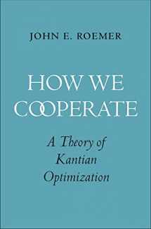 9780300233339-0300233337-How We Cooperate: A Theory of Kantian Optimization