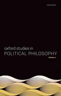 9780199669530-0199669538-Oxford Studies in Political Philosophy, Volume 1