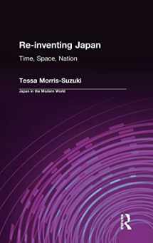9780765600813-0765600811-Re-inventing Japan: Nation, Culture, Identity (Japan in the Modern World)
