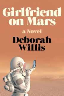 9781324087007-1324087005-Girlfriend on Mars: A Novel