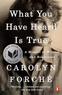 9780525560395-0525560394-What You Have Heard Is True: A Memoir of Witness and Resistance