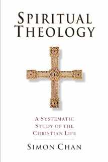 9780830815425-0830815422-Spiritual Theology: A Systematic Study of the Christian Life