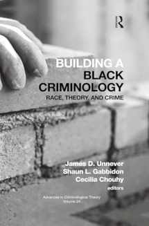 9780367504915-036750491X-Building a Black Criminology, Volume 24: Race, Theory, and Crime (Advances in Criminological Theory)