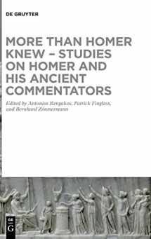 9783110693584-3110693585-More than Homer Knew – Studies on Homer and His Ancient Commentators: In Honor of Franco Montanari