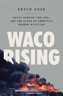 9781250840523-125084052X-Waco Rising: David Koresh, the FBI, and the Birth of America's Modern Militias