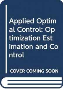 9780470267745-0470267747-Applied Optimal Control: Optimization, Estimation, and Control