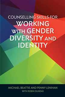 9781785927416-1785927418-Counselling Skills for Working with Gender Diversity and Identity (Essential Skills for Counselling)