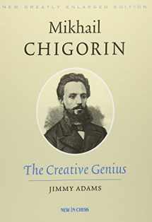 9789056916015-9056916017-Mikhail Chigorin: The Creative Genius