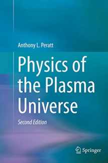 9781493936946-1493936948-Physics of the Plasma Universe
