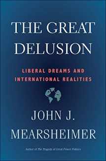 9780300248562-0300248563-The Great Delusion: Liberal Dreams and International Realities (Henry L. Stimson Letures)