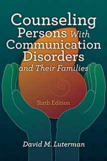 9781416410577-1416410570-Counseling Persons With Communication Disorders and Their Families