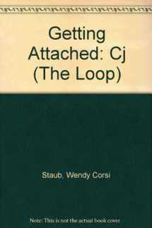 9780373202058-0373202059-Getting Attached: Cj (The Loop #5)