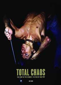 9780991336197-0991336194-TOTAL CHAOS: The Story of the Stooges As Told by Iggy Pop
