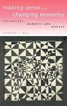 9780415136396-0415136393-Making Sense of a Changing Economy: Technology, Markets and Morals
