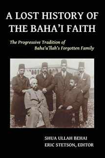 9780692331354-0692331352-A Lost History of the Baha'i Faith: The Progressive Tradition of Baha'u'llah's Forgotten Family