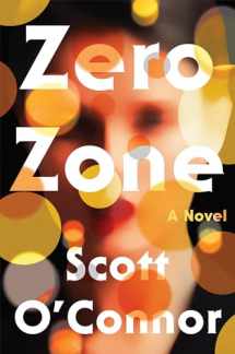9781640093737-1640093737-Zero Zone: A Novel