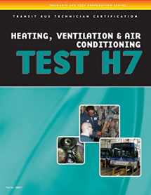 9781418065713-1418065714-ASE Test Preparation - Transit Bus H7, Heating, Ventilation, & Air Conditioning (Delmar Learning's Ase Test Prep Series)