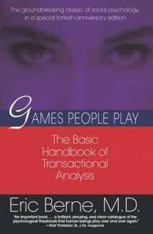 9780345410030-0345410033-Games People Play: The Basic Handbook of Transactional Analysis.