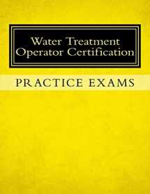9781533506399-1533506396-Practice Exams: Water Treatment Operator Certification