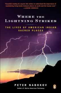 9780143038818-0143038818-Where the Lightning Strikes: The Lives of American Indian Sacred Places