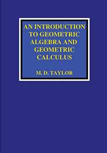 9781736526903-1736526901-An Introduction to Geometric Algebra and Geometric Calculus