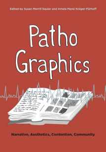 9780271086170-0271086173-PathoGraphics: Narrative, Aesthetics, Contention, Community (Graphic Medicine)