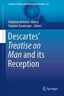 9783319469874-3319469878-Descartes’ Treatise on Man and its Reception (Studies in History and Philosophy of Science, 43)