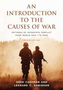 9781538127797-1538127792-An Introduction to the Causes of War: Patterns of Interstate Conflict from World War I to Iraq, Second Edition