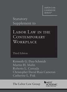 9781642424966-164242496X-Statutory Supplement to Labor Law in the Contemporary Workplace (American Casebook Series)