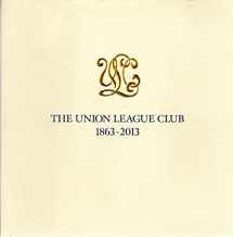 9780983062264-0983062269-Union League Club : 1863-2013