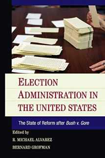 9781107625952-1107625955-Election Administration in the United States: The State of Reform after Bush v. Gore