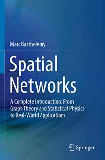 9783030941086-3030941086-Spatial Networks: A Complete Introduction: From Graph Theory and Statistical Physics to Real-World Applications