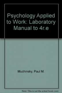 9780534166236-0534166237-Psychology Applied to Work: Laboratory Manual to 4r.e