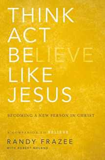 9780310250173-031025017X-Think, Act, Be Like Jesus: Becoming a New Person in Christ