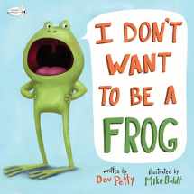 9781984852083-1984852086-I Don't Want to Be a Frog
