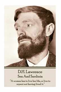 9781783941490-1783941499-D.H. Lawrence - Sea And Sardinia: “A woman has to live her life, or live to repent not having lived it.”