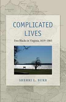 9781531016173-1531016170-Complicated Lives: Free Blacks in Virginia, 1619–1865