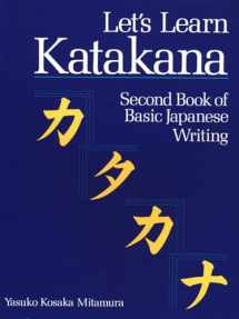 9781568363905-1568363907-Let's Learn Katakana: Second Book of Basic Japanese Writing