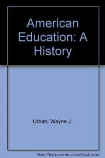 9780075409212-0075409216-American Education: A History