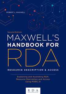 9780838917732-0838917739-Maxwell's Handbook for RDA: Explaining and Illustrating RDA: Resource Description and Access Using MARC21