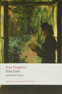 9780199540402-0199540403-First Love and Other Stories (Oxford World's Classics)