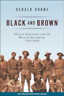 9780814736739-0814736734-Black and Brown: African Americans and the Mexican Revolution, 1910-1920 (American History and Culture, 9)