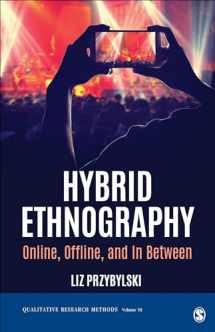 9781544320328-1544320329-Hybrid Ethnography: Online, Offline, and In Between (Qualitative Research Methods)