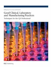 9780854048342-0854048340-Good Clinical, Laboratory and Manufacturing Practices: Techniques for the QA Professional