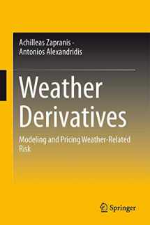 9781461460701-1461460700-Weather Derivatives: Modeling and Pricing Weather-Related Risk