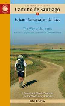 9781912216109-1912216108-A Pilgrim's Guide to the Camino de Santiago (Camino Francés): St. Jean • Roncesvalles • Santiago (Camino Guides)